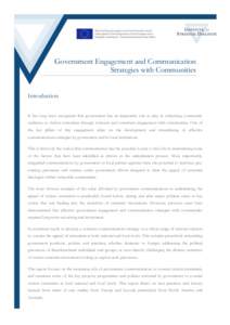 Government Engagement and Communication Strategies with Communities Introduction It has long been recognised that government has an imperative role to play in enhancing community resilience to violent extremism through c