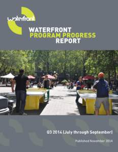 What  Published November 2014 The Waterfront Program is a series of capital projects undertaken by the City of Seattle in partnership with the community to transform the City’s central waterfront. In January 2014, May