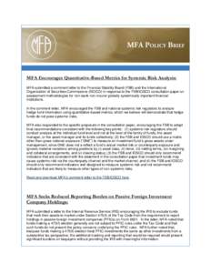 MFA Encourages Quantitative-Based Metrics for Systemic Risk Analysis: MFA submitted a comment letter to the Financial Stability Board (FSB) and the International Organization of Securities Commissions (ISOCO) in response