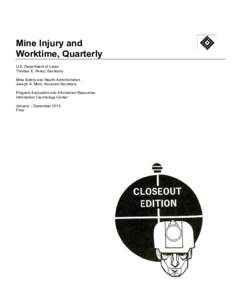 Mine Injury and Worktime, Quarterly U.S. Department of Labor Thomas E. Perez, Secretary Mine Safety and Health Administration Joseph A. Main, Assistant Secretary