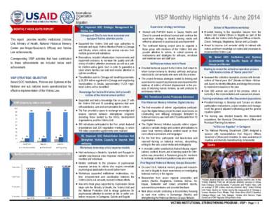 VISP Monthly Highlights 14 - June 2014 R1. Improved GOC Strategic Management for Victims Law MONTHLY HIGHLIGHTS REPORT This report provides monthly institutional (Victims