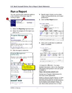 U.S. Bank Access® Online: Run a Report Quick Reference  Run a Report 1  You can use this quick reference guide as