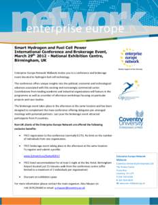 Smart Hydrogen and Fuel Cell Power International Conference and Brokerage Event, March 29thNational Exhibition Centre, Birmingham, UK  Enterprise Europe Network Midlands invites you to a conference and brokerage