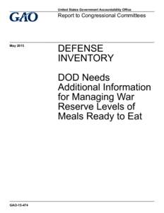 GAO, DEFENSE INVENTORY: DOD Needs Additional Information for Managing War Reserve Levels of Meals Ready to Eat