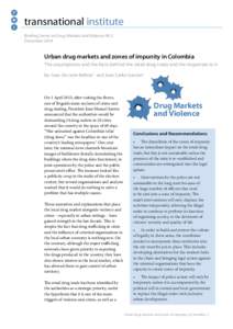 transnational institute Briefing Series on Drug Markets and Violence Nr 2 December 2014 Urban drug markets and zones of impunity in Colombia The assumptions and the facts behind the retail drug trade and the responses to