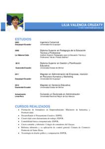 LILIA VALENCIA CRUZATY E-mail:  ESTUDIOS 2003 Guayaquil-Ecuador