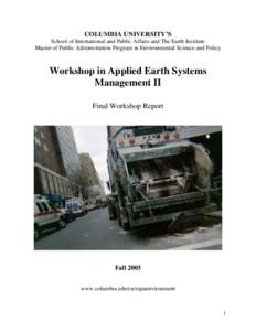 COLUMBIA UNIVERSITY’S School of International and Public Affairs and The Earth Institute Master of Public Administration Program in Environmental Science and Policy Workshop in Applied Earth Systems Management II