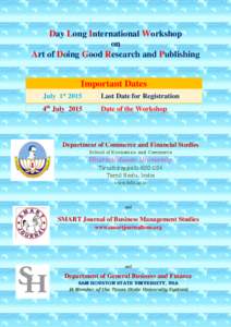 Day Long International Workshop on Art of Doing Good Research and Publishing Important Dates July 1st 2015