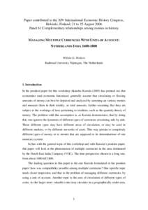 Paper contributed to the XIV International Economic History Congress, Helsinki, Finland, 21 to 25 August 2006 Panel 61 Complementary relationships among monies in history MANAGING MULTIPLE CURRENCIES WITH UNITS OF ACCOUN