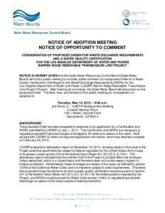NOTICE OF ADOPTION MEETING NOTICE OF OPPORTUNITY TO COMMENT CONSIDERATION OF PROPOSED ORDER FOR WASTE DISCHARGE REQUIREMENTS AND A WATER QUALITY CERTIFICATION FOR THE LOS ANGELES DEPARTMENT OF WATER AND POWER BARREN RIDG