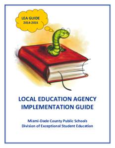 LEA GUIDELOCAL EDUCATION AGENCY IMPLEMENTATION GUIDE Miami-Dade County Public Schools
