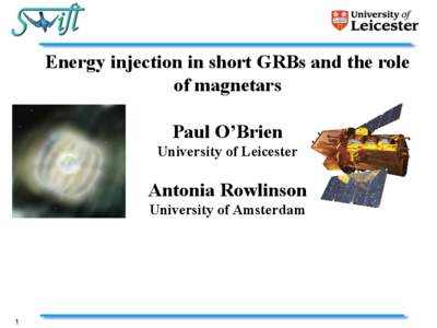 Energy injection in short GRBs and the role of magnetars Paul O’Brien University of Leicester  Antonia Rowlinson