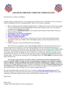 AMATEUR ATHLETIC UNION OF UNITED STATES Dear Instructors, Coaches, and Athletes, Greetings! This year promises to be a very exciting year for Georgia AAU. I would like to invite you and your school to participate in the 