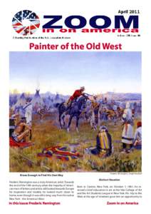 Painter of the Old West  Frederic Remington, Single Handed Brave Enough to Find His Own Way Frederic Remington was a truly American artist. Towards