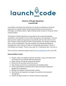   Director of People Operations  LaunchCode    LaunchCode is solving the tech talent gap and paving new pathways to economic  opportunity and upward mobility through apprenticeships and job pl