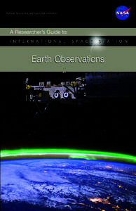 National Aeronautics and Space Administration  A Researcher’s Guide to: Earth Observations