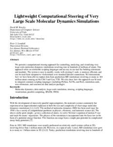 Lightweight Computational Steering of Very Large Scale Molecular Dynamics Simulations David M. Beazley Department of Computer Science University of Utah Salt Lake City, Utah 84112
