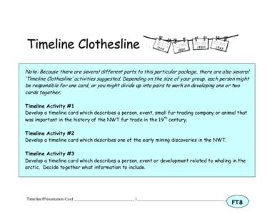 Note: Because there are several different parts to this particular package, there are also several ‘Timeline Clothesline’ activities suggested. Depending on the size of your group, each person might be responsible fo