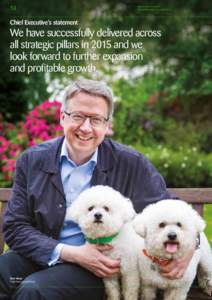 14  Pets at Home Group Plc Annual Report and AccountsChief Executive’s statement