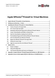 Ingate © [removed],Confidential Version 1.3 for version[removed]Ingate SIParator®/Firewall for Virtual Machines 1