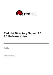 Red Hat Directory Server[removed]Release Notes for 9.1 Edition 9.1