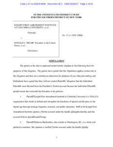 Case 1:17-cvNRB Document 30-1 FiledPage 1 of 25  IN THE UNITED STATES DISTRICT COURT FOR THE SOUTHERN DISTRICT OF NEW YORK  KNIGHT FIRST AMENDMENT INSTITUTE