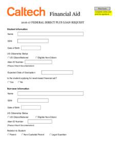 Print Form Complete online and print for signatureFEDERAL DIRECT PLUS LOAN REQUEST Student Information