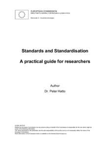 EUROPEAN COMMISSION DIRECTORATE-GENERAL FOR RESEARCH & INNOVATION Directorate G - Industrial technologies Standards and Standardisation A practical guide for researchers