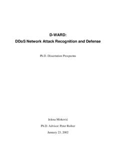 D-WARD: DDoS Network Attack Recognition and Defense Ph.D. Dissertation Prospectus  Jelena Mirkovi