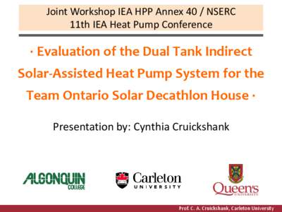 Joint Workshop IEA HPP Annex 40 / NSERC 11th IEA Heat Pump Conference ∙ Evaluation of the Dual Tank Indirect  Solar-Assisted Heat Pump System for the