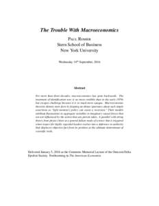 The Trouble With Macroeconomics Paul Romer Stern School of Business New York University Wednesday 14th September, 2016