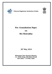 Telecom Regulatory Authority of India  Pre- Consultation Paper on Net Neutrality