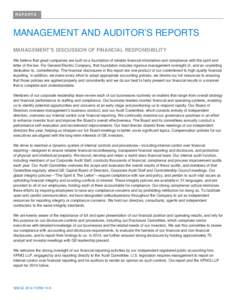 REPORTS  MANAGEMENT AND AUDITOR’S REPORTS MANAGEMENT’S DISCUSSION OF FINANCIAL RESPONSIBILITY We believe that great companies are built on a foundation of reliable financial information and compliance with the spirit