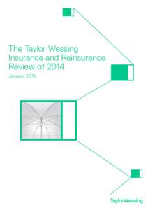 The Taylor Wessing Insurance and Reinsurance Review of 2014 January 2015  Contents