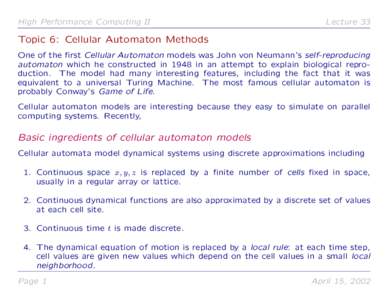 High Performance Computing II  Lecture 33 Topic 6: Cellular Automaton Methods One of the first Cellular Automaton models was John von Neumann’s self-reproducing
