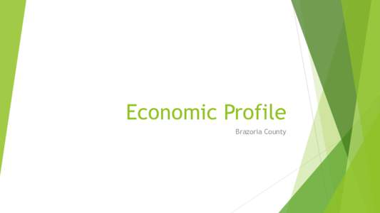 Economic Profile Brazoria County The 2015B population estimate in this selected geography is 342,677. The 2010 Census revealed a population of 313,162 , and in 2000 it was 241,745 representing a 29.5% change. It is