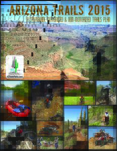 Arizona Trails 2015 A STATEWIDE MOTORIZED & NON-MOTORIZED TRAILS PLAN PHOTO	
  CREDITS	
  FROM	
  COVER	
  PAGE	
   	
   1.