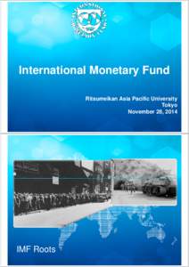 IMF Presentation Ritsumeikan Asia Pacific University Nov 2014