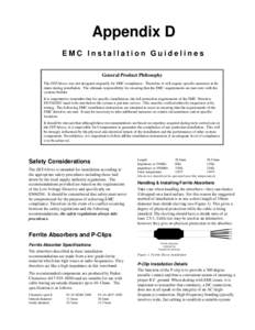 Appendix D EMC Installation Guidelines General Product Philosophy The ZETA6xxx was not designed originally for EMC compliance. Therefore, it will require specific measures to be taken during installation. The ultimate re