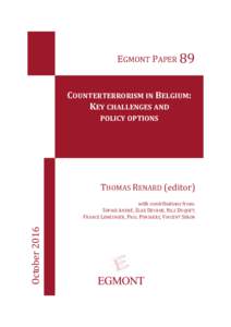 EGMONT PAPER ͺͻ COUNTERTERRORISM IN BELGIUM: KEY CHALLENGES AND POLICY OPTIONS  THOMAS RENARD (editor)