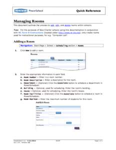 Quick Reference  Managing Rooms This document outlines the process to add, edit, and delete rooms within schools.  Note: For the purposes of New Charter schools using this documentation in conjunction