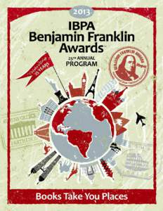 The 2013 IBPA Benjamin Franklin Award  FINALISTS For a complete list of winners and finalists, visit www.ibpa-online.org