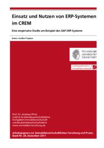 Einsatz und Nutzen von ERP-Systemen im CREM Eine empirische Studie am Beispiel des SAP ERP-Systems Damir Janßen-Tapken  Prof. Dr. Andreas Pfnür