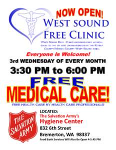 West Sound Free Clinic provides free medical care to the un and under-insured in the Kitsap County/Mason County West Sound area. Everyone is Welcome! 3rd WEDNESDAY OF EVERY MONTH