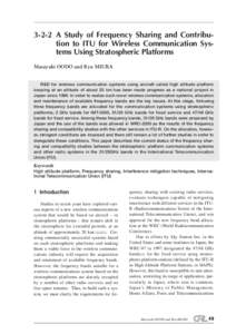 3-2-2 A Study of Frequency Sharing and Contribution to ITU for Wireless Communication Systems Using Stratospheric Platforms Masayuki OODO and Ryu MIURA R&D for wireless communication systems using aircraft called high al