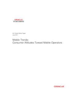 Mobile Trends: Consumer Attitudes Towards Mobile Operators  - An Oracle White Paper
