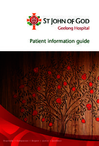 Patient information guide  Hospitality I Compassion I Respect I Justice I Excellence Table of Contents Welcome to