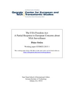 The USA Freedom Act: A Partial Response to European Concerns about NSA Surveillance Peter Swire Working paper GTJMCEThis working paper along with others in the same series can be found online at: