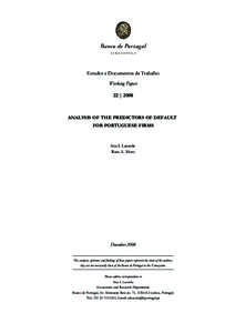 Estudos e Documentos de Trabalho Working Papers 22 | 2008 ANALYSIS OF THE PREDICTORS OF DEFAULT FOR PORTUGUESE FIRMS