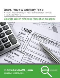 Errors, Fraud & Arbitrary Fees: A Secret Shopper Study of Paid Tax Preparation Services In Southwest Atlanta Georgia Watch Financial Protection Program